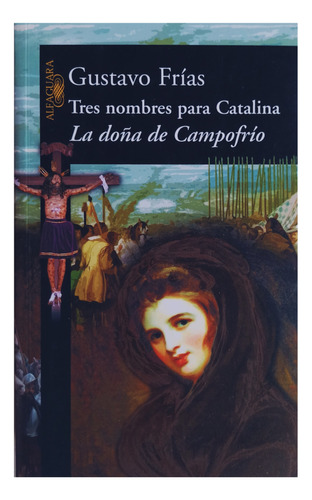 Doña De Campofrio .tres Nombres Para Catalina