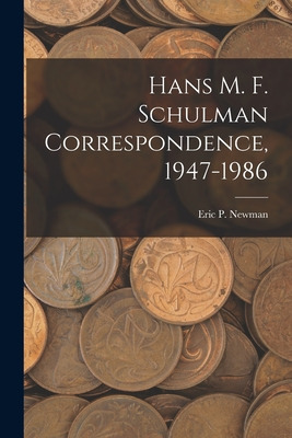 Libro Hans M. F. Schulman Correspondence, 1947-1986 - Eri...
