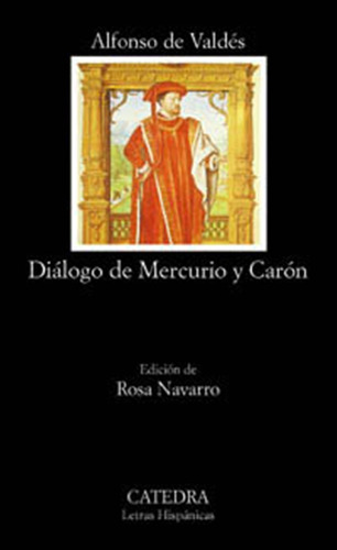 Diálogo De Mercurio Y Carón - Valdés, Alfonso De