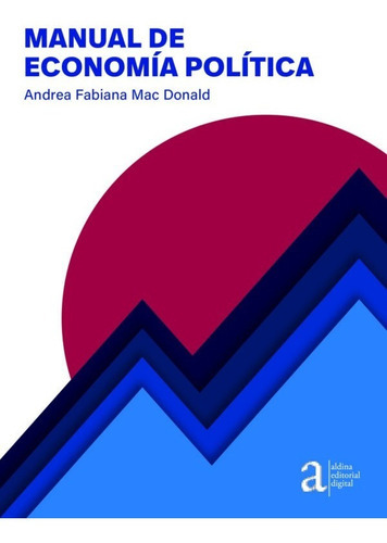 Manual De Economía Política, De Andrea Fabiana Mac Donald. Editorial Aldina En Español