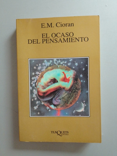 E. M. Cioran - El Ocaso Del Pensamiento - Tusquets