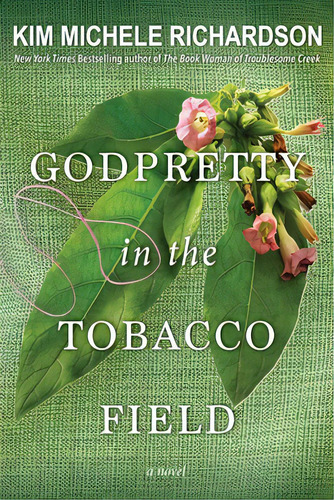 Godpretty In The Tobacco Field, De Richardson, Kim Michele. Editorial Kensington Pub Corp, Tapa Blanda En Inglés