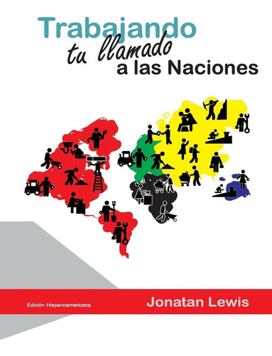 Libro: Trabjando Tu Llamado A Las Naciones: Edición Hispanoa