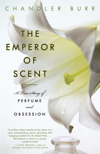 Libro: The Emperor Of Scent: A True Story Of Perfume And