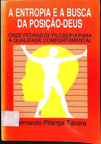 Livro A Entropia E A Busca Da Posição-deus De Fernando Pitanga Távora (Usado)