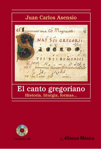 El Canto Gregoriano. Juan Carlos Asensio. Alianza