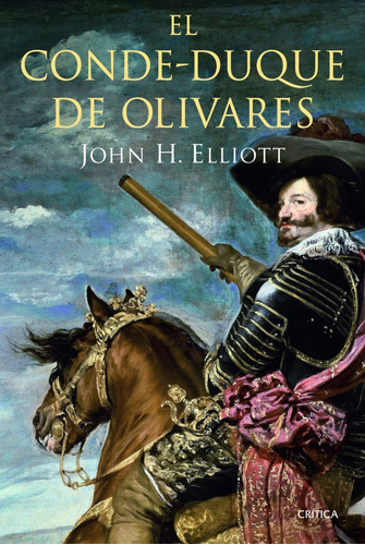 Conde-duque De Olivares, El - John H. Elliot