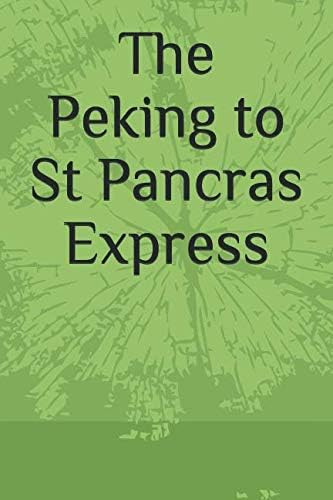 Libro:  The Peking To St Pancras Express