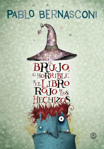 El Brujo,el Horrible Y El Libo Rojo De Bernasconi Tapa Dura
