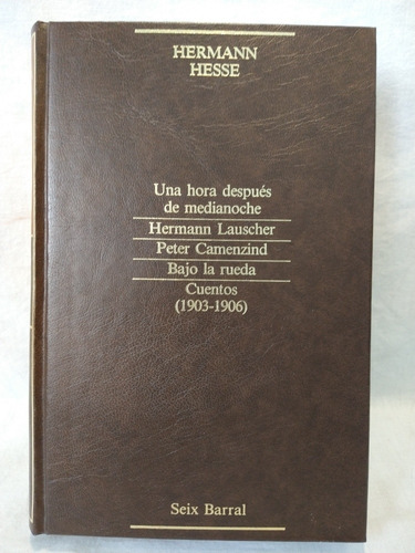 Una Hora Después De Medianoche Y Otras Obras H. Hesse B