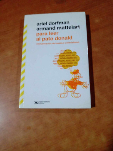 Para Leer Al Pato Donald - Ariel Dorfman - Siglo Xxi