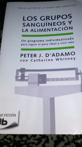 Los Grupos Sanguineos Y La Alimentacion - Peter J. D'adamo