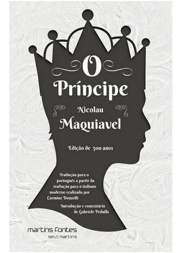 O Príncipe: O Príncipe, De Maquiavel, Nicolau., Vol. Não Aplica. Editora Martins Fontes - Selo Martins, Capa Mole Em Português