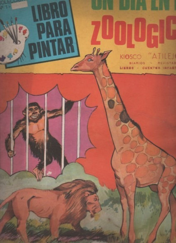 Libro Para Pintar * Un Dia En El Zoologico * Años 70