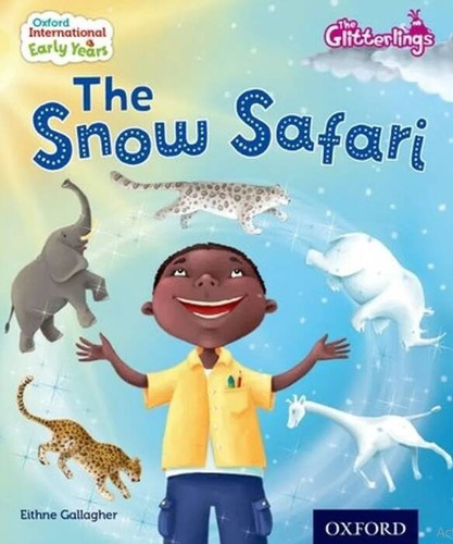 Early Years 6:the Snow Safari - Oxford Glitterlings Kel Edic