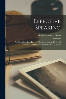 Libro Effective Speaking: An Exposition Of The Laws Of Ef...