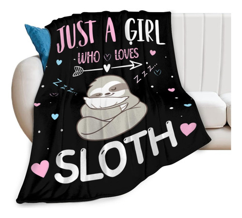 Just A Girl Who Loves Sloth Manta Suave Y Cálida Para Niños 