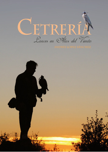 Libro Cetreria, Lances En Alas Del Viento - Lãpez Sãnch...