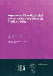 Livro - Aspectos Jurídicos De La Salud Mental De Los Trabajadores En Castilla Y León