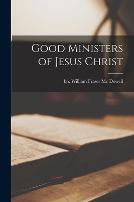 Libro Good Ministers Of Jesus Christ [microform] - Mc Dow...