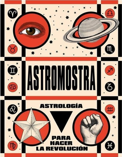 Astrologia Para Hacer La Revolucion - Astromostra