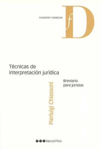 Libro Técnicas De Interpretación Jurídica. Brevario Para Ju