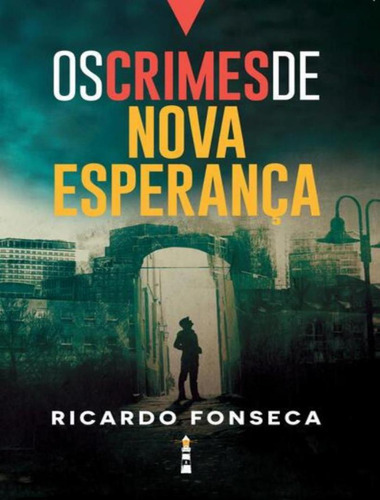 Os Crimes De Nova Esperanca: Os Crimes De Nova Esperanca, De Fonseca, Ricardo. Editora Lucens, Capa Mole, Edição 1 Em Português, 2023