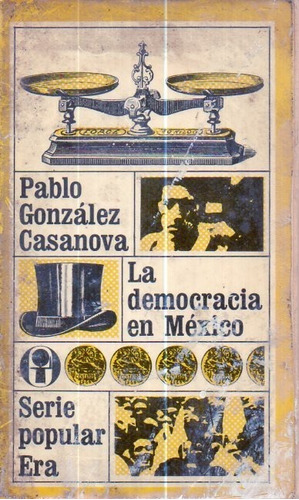 La Democracia En Mexico Pablo Gonzalez Casanova 