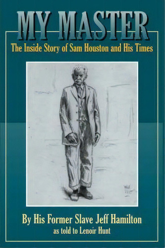 My Master, De Jeff Hamilton. Editorial State House Press, Tapa Blanda En Inglés