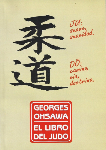 El Libro Del Judo  Georges Ohsawa   Filosofía Oriental