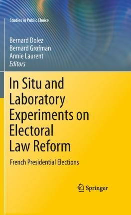 In Situ And Laboratory Experiments On Electoral Law Refor...