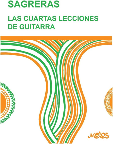 Libro: Las Cuartas Lecciones De Guitarra: Continuación De La