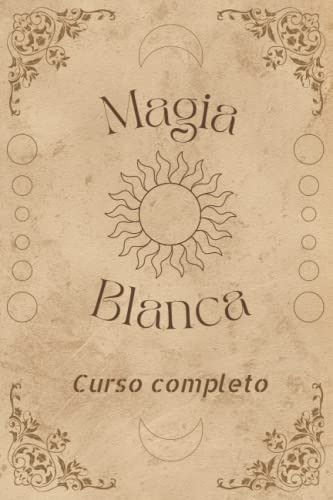 Curso Completo De Magia Blanca: Hechizos Rituales Invocacion