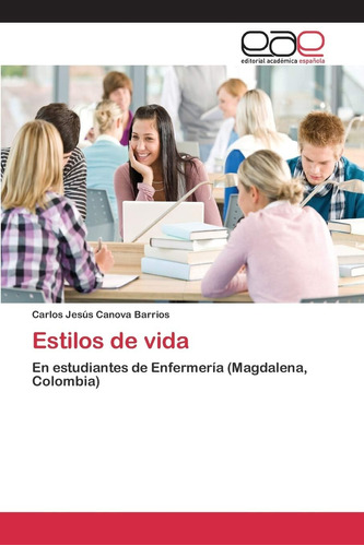 Libro: Estilos Vida: En Estudiantes Enfermería (magdal