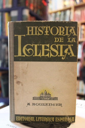 Historia De La Iglesia - A. Boulenger