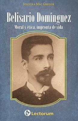 Libro Belisario Dominguez - Josefina Mac Gregor