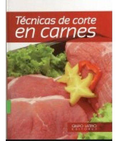 Libro Tecnicas De Corte En Carnes 2 Libros