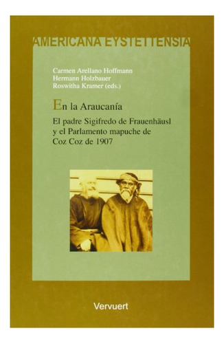 Libro En La Araucania. El Padre Sigifredo De Fraue  De Arell