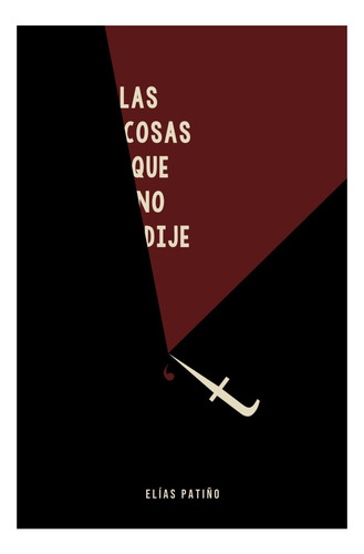 Libro: Las Cosas Que No Dije (spanish Edition)