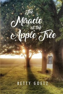 Libro The Miracle At The Apple Tree - Goetz, Betty