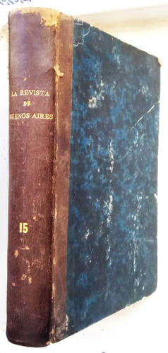 La Revista De Buenos Aires Tomo Xv Año 1868 Vi  57/58/59/60