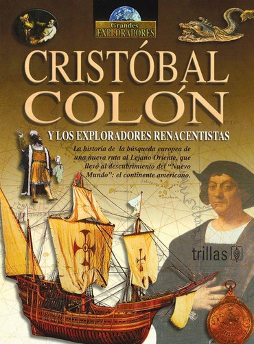 Cristóbal Colon Y Los Exploradores Renacentista Trillas