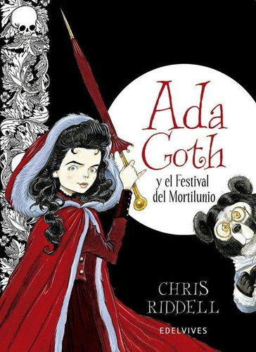 Ada Goth Y El Festival Del Mortilunio - Chris Riddell