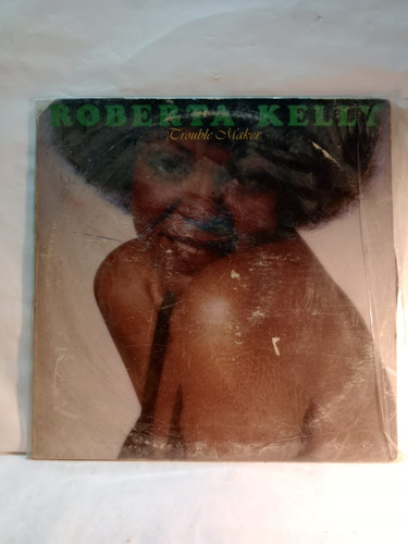 Roberta Kelly- Trouble Maker- Lp, Estados Unidos, 1976