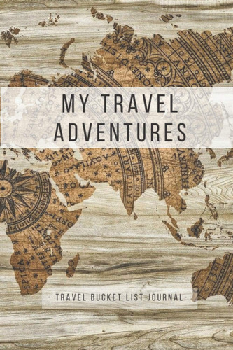 Libro: My Travel Adventures Travel Bucket List Journal: List