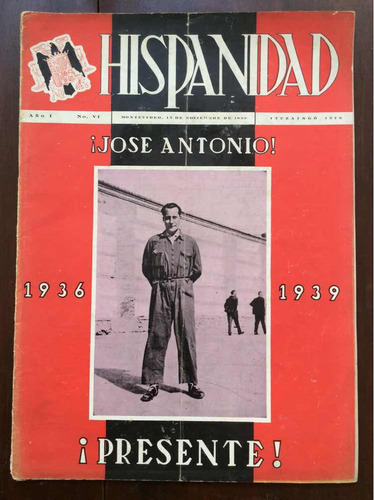 Hispanidad - Nro 6 - 1939 - Revista Falangista En Uruguay