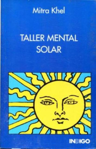 Taller Mental Solar, De Khel Mitra. Editorial Indigo, Tapa Blanda En Español, 1900