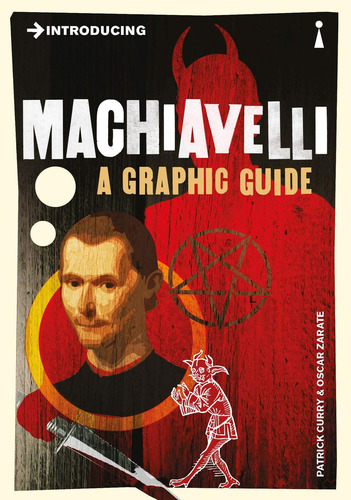 Introducing Machiavelli: A Graphic Guide, De Curry, Patrick. Editorial Imusti, Tapa Blanda En Inglés