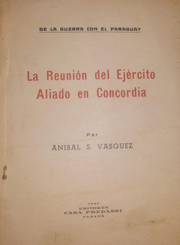 La Reunion Del Ejercito Aliado En Concordia Vasquez 1937  H2