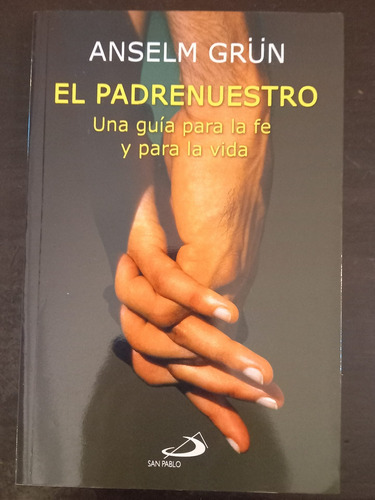 El Padrenuestro: Una Guia Para La Fe Y Para La Vida ][ Grün